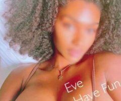Eve's Sensual Escape 🌟💋 Unwind & Indulge 💦🍑