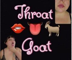 🥰❤LET ME BE YOUR THROAT GOAT DADDY👅🐐💦$60 INCALL ONLY THROAT GOAT SPECIAL💦🐐👅